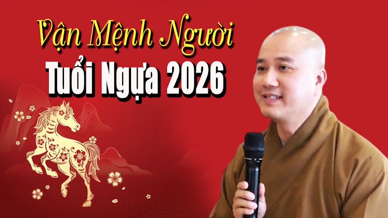 Vận Mệnh Tuổi Con Ngựa 2026 #mới nhất - Giảng Sư Thích Pháp Hòa