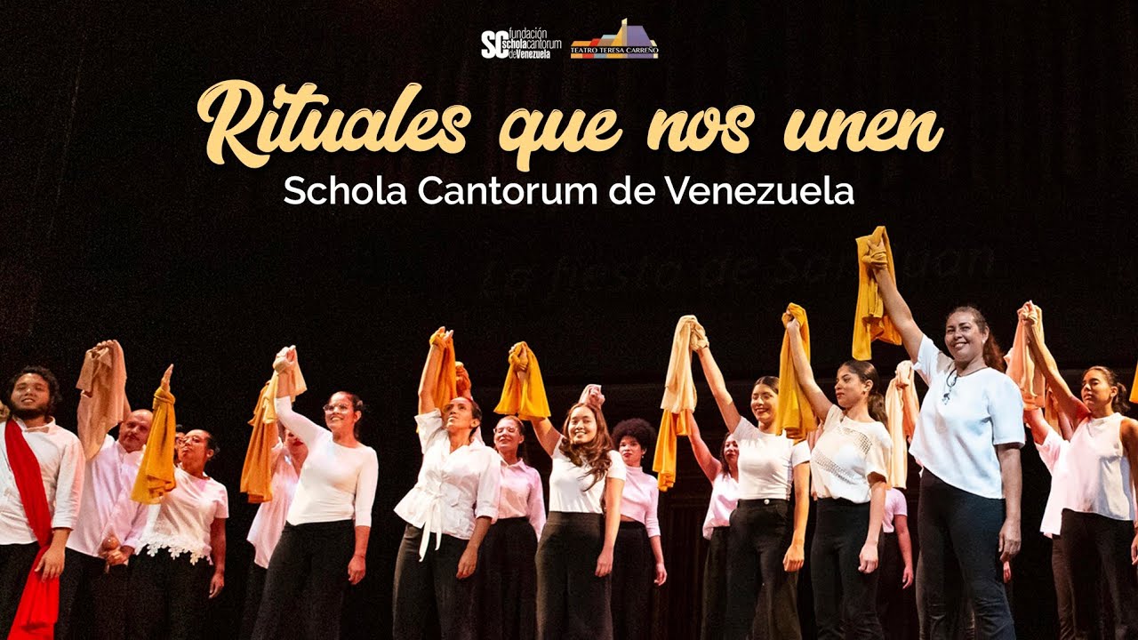 RITUALES QUE NOS UNEN | SCHOLA CANTORUM DE VENEZUELA | En Vivo desde el Teatro Teresa Carreño
