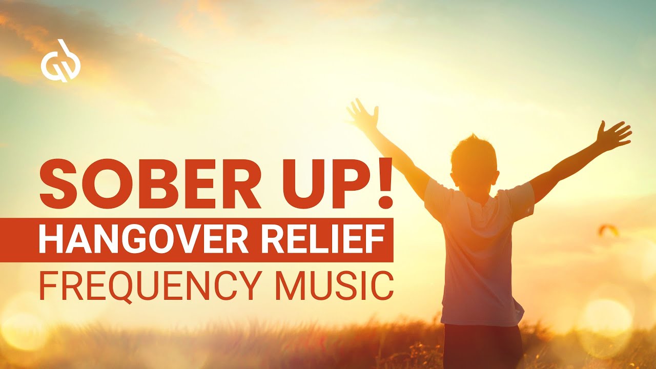 Cure Hangover Frequency: Hangover Relief Music, Sober Up Meditation