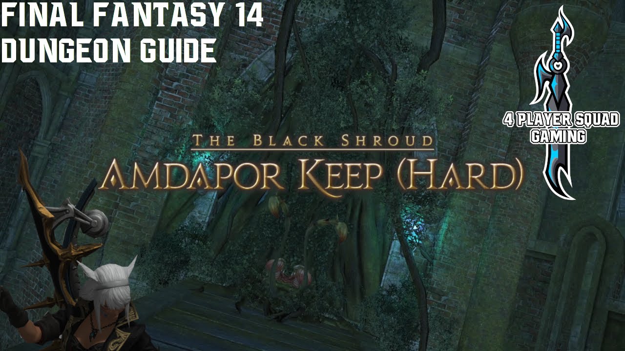Final Fantasy 14 - A Realm Reborn - Amdapor Keep (Hard) - Dungeon Guide