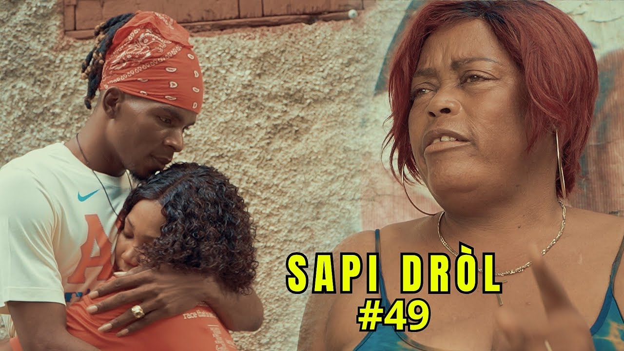 SAPI DRÒL EPISODE #49
