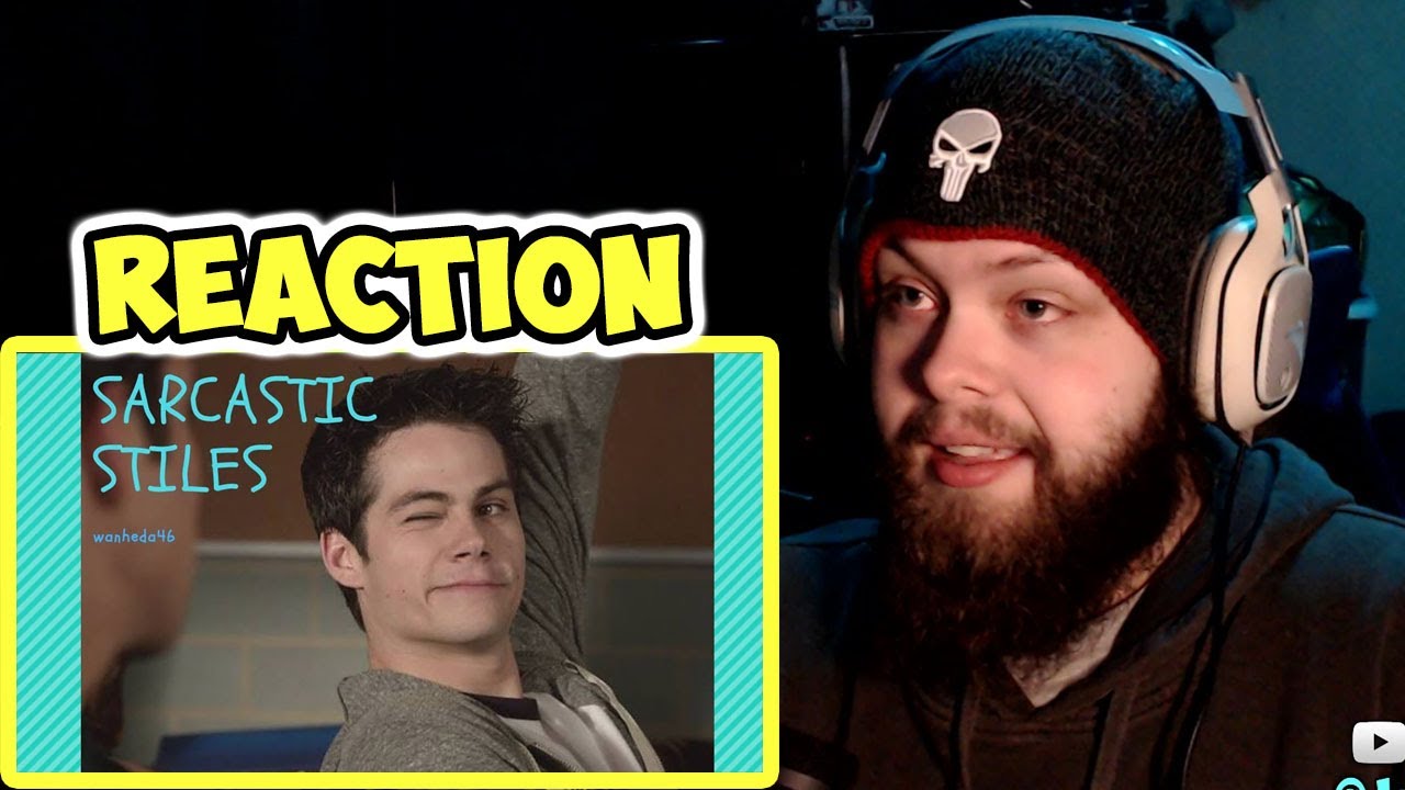 sarcastic stiles (REACTION!!!)