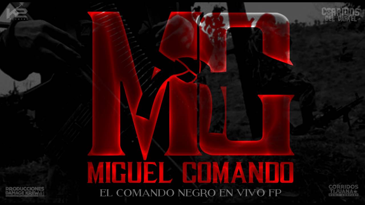 Miguel comando - El Comando Negro (en vivo)fp
