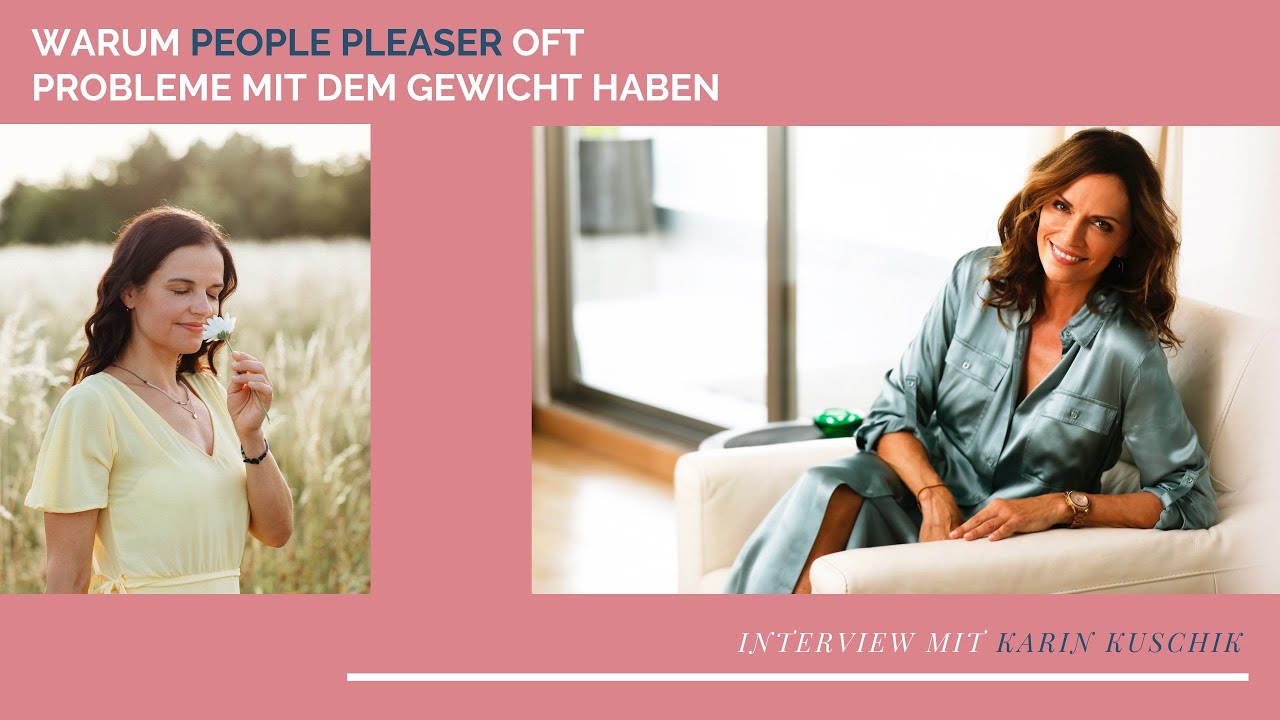 Warum People Pleaser oft Gewichtsprobleme haben – Interview mit Karin Kuschik