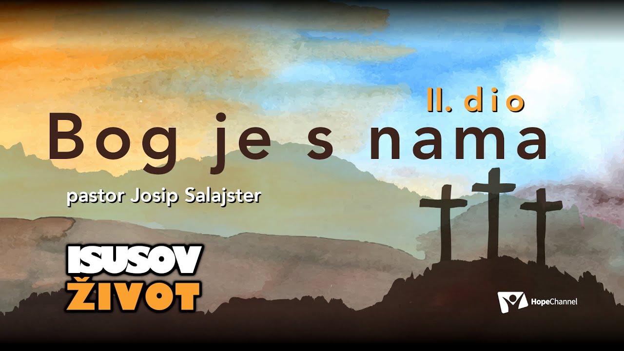Bog je s nama 2.dio - Josip Salajster [Isusov život #2]