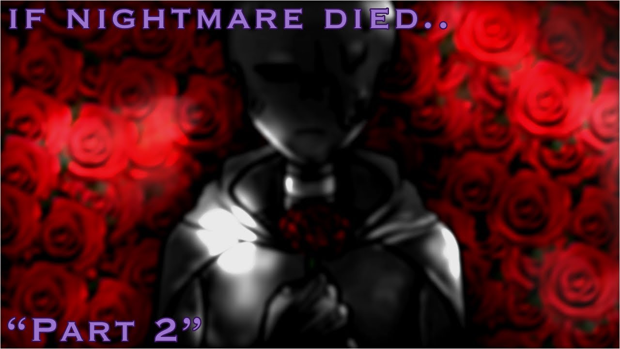 If NM died.. ll PART2/2 ll Original concept ll sans aus ll〈• тeddy_тιred_arтιѕт •〉