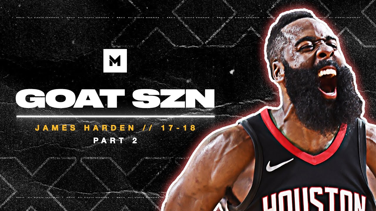 James Harden's Epic 17-18 MVP Season Highlights (Part 2) | GOAT SZN