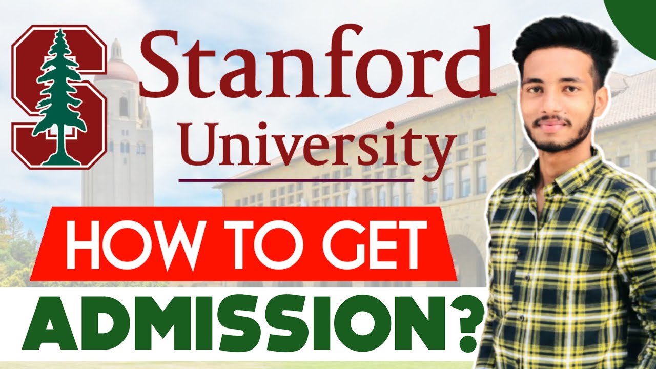 How to Get Into Stanford For Free | STANFORD UNIVERSITY admission process+fees+scholarship | 2021