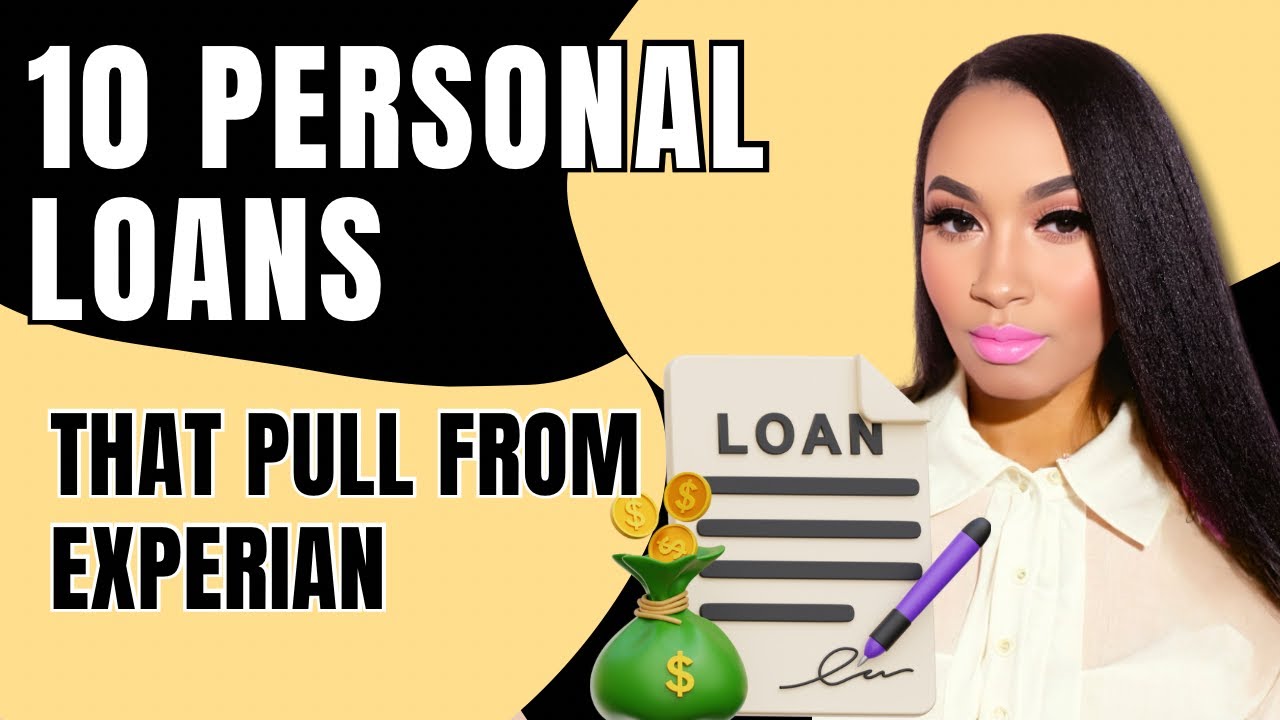 10 Personal Loans That Pull From Experian 2025