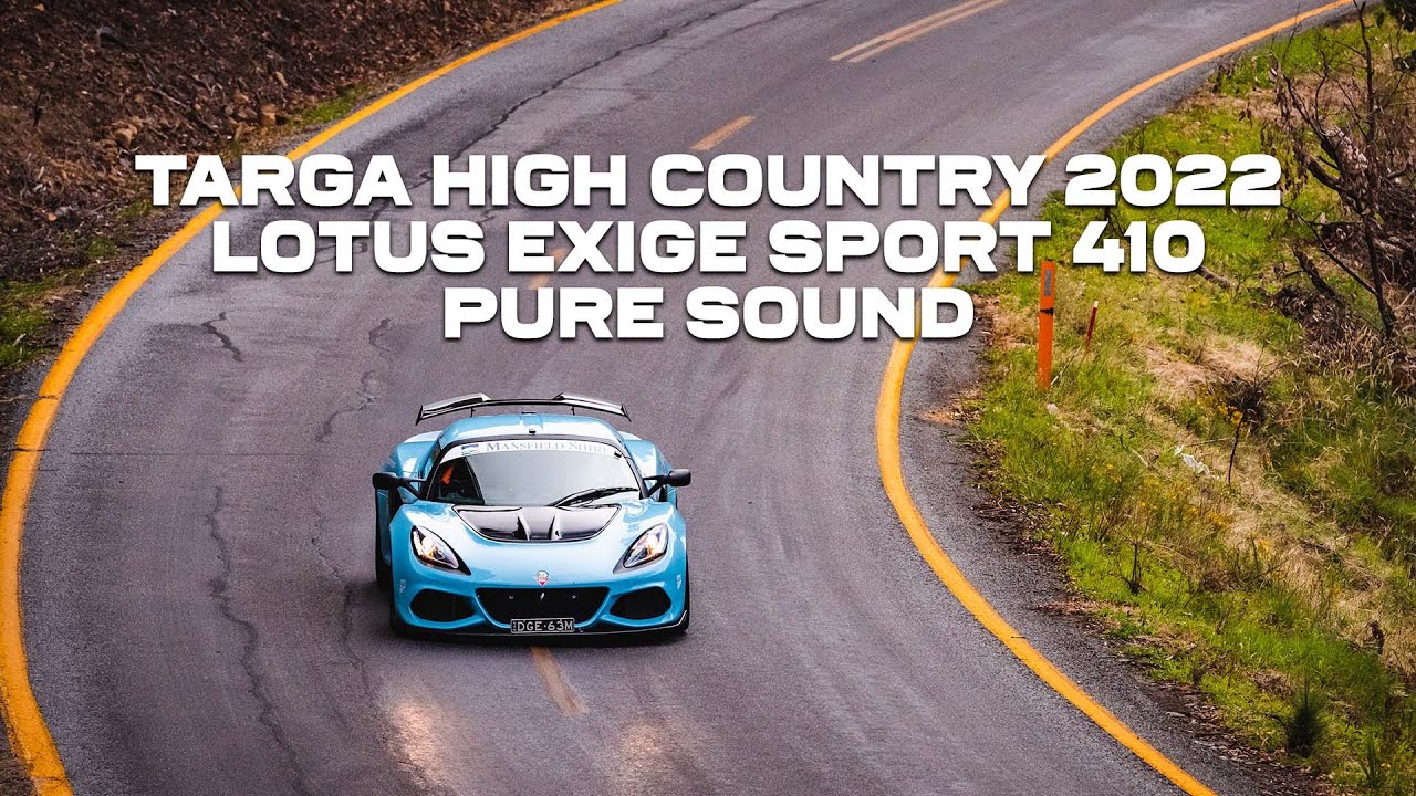 TARGA High Country 2022 - Lotus Exige Sport 410, Pure Sound