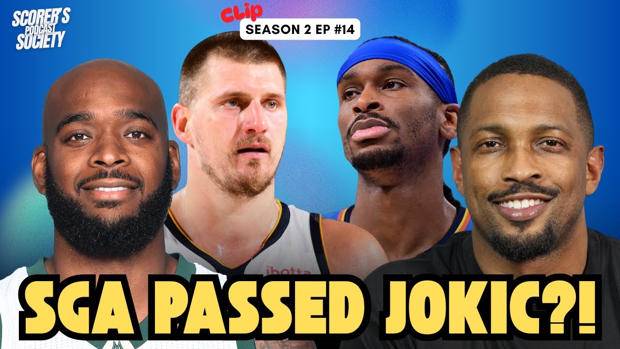 SGA or Jokic: Who’s the #1 PLAYER in the NBA? Josh Powell Breaks It Down | Scorers Society Podcast