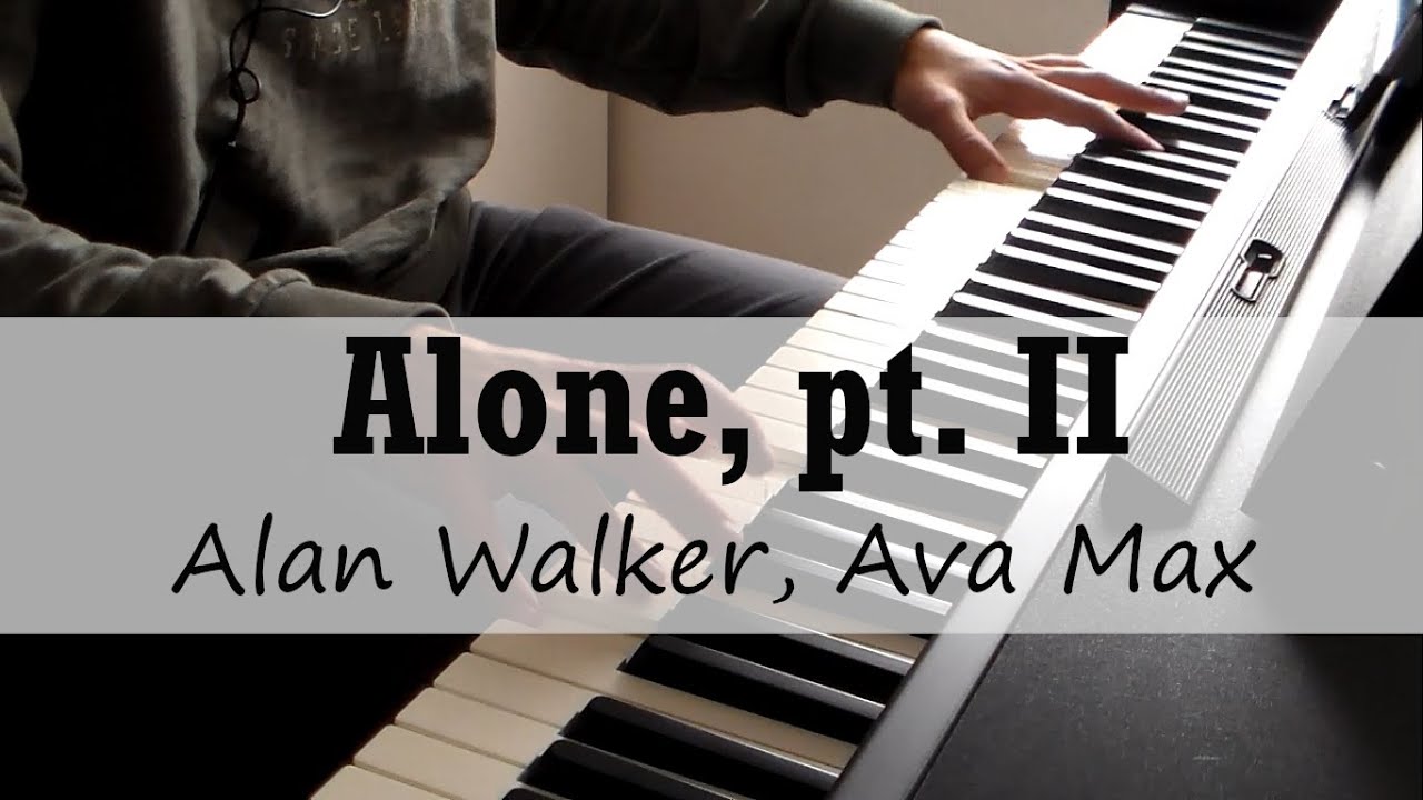 Alone, pt. II - Alan Walker, Ava Max - Piano Cover (HD)