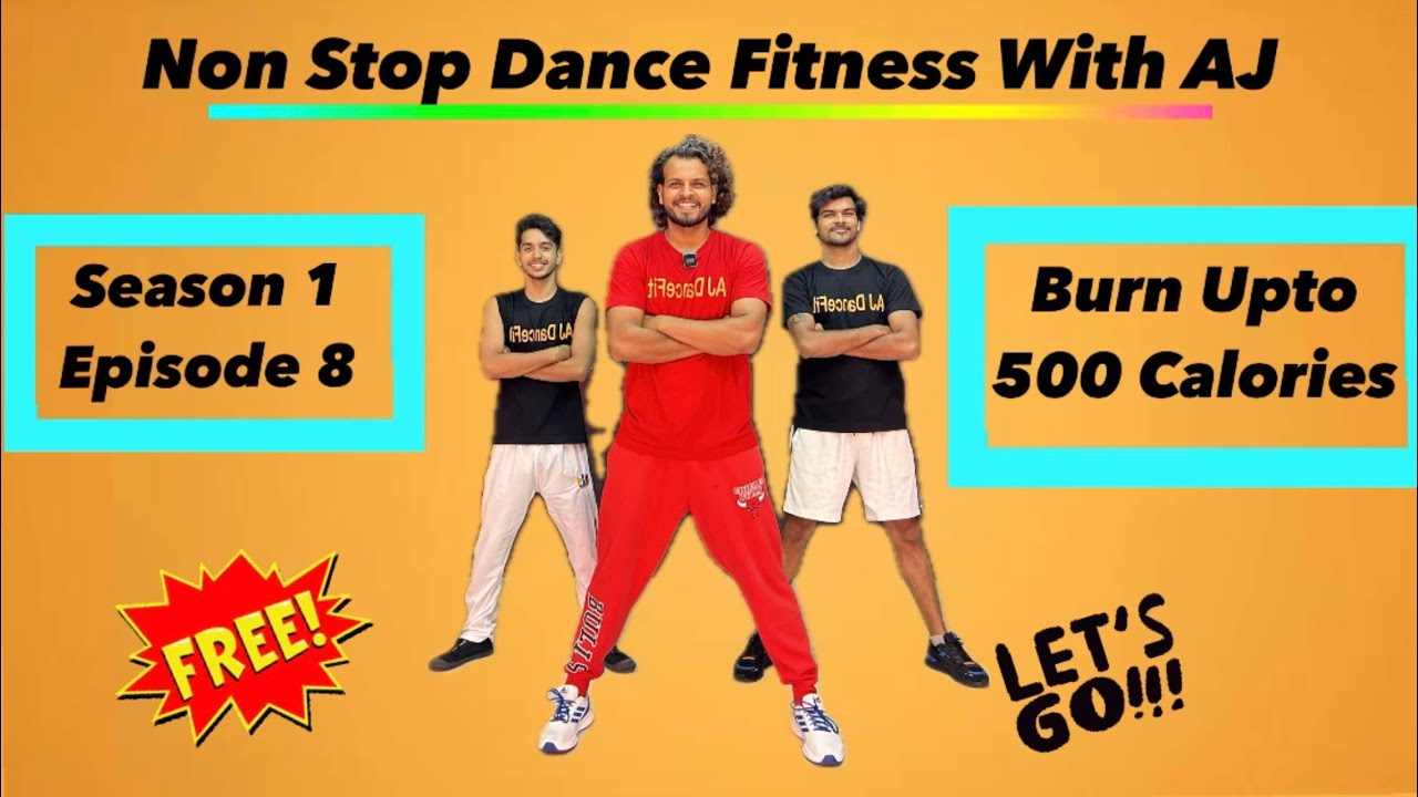 Episode 8 | Season 1 | Non Stop Dance Fitness With AJ | lose Upto 2-4 kgs in a month #ajdancefit