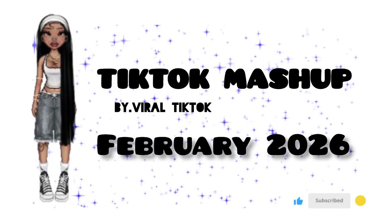 Tiktok Mashup February Aesthetic 2026 not clean