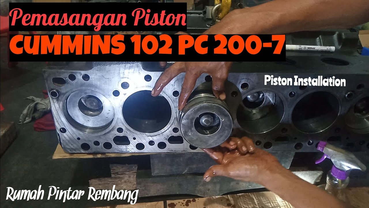 Part 4 (Overhaul). Pemasangan piston engine Cummins 102 PC200-7 || Piston Installation