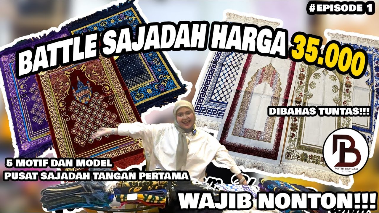 BATTLE SAJADAH HARGA 35.000 🙀 WAJIB TONTON SEBELUM BELI
