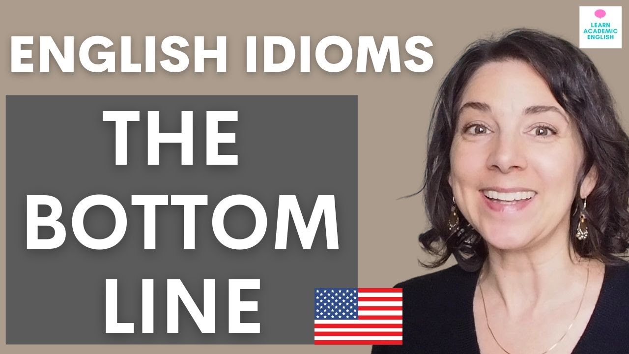 How to Use THE BOTTOM LINE | American English Idiomatic Expressions
