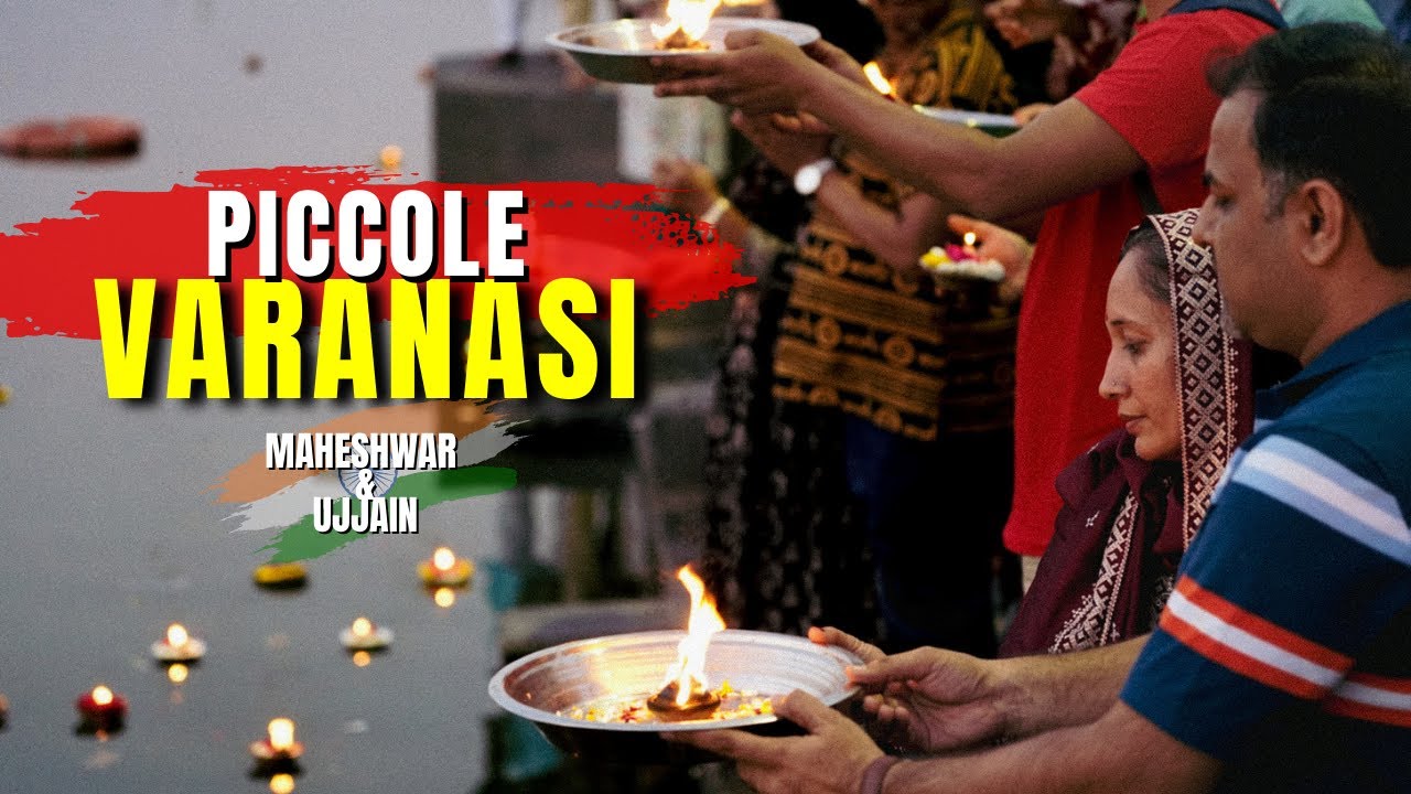 🇮🇳 Sembra di essere a VARANASI | MAHESWAR & UJJAIN