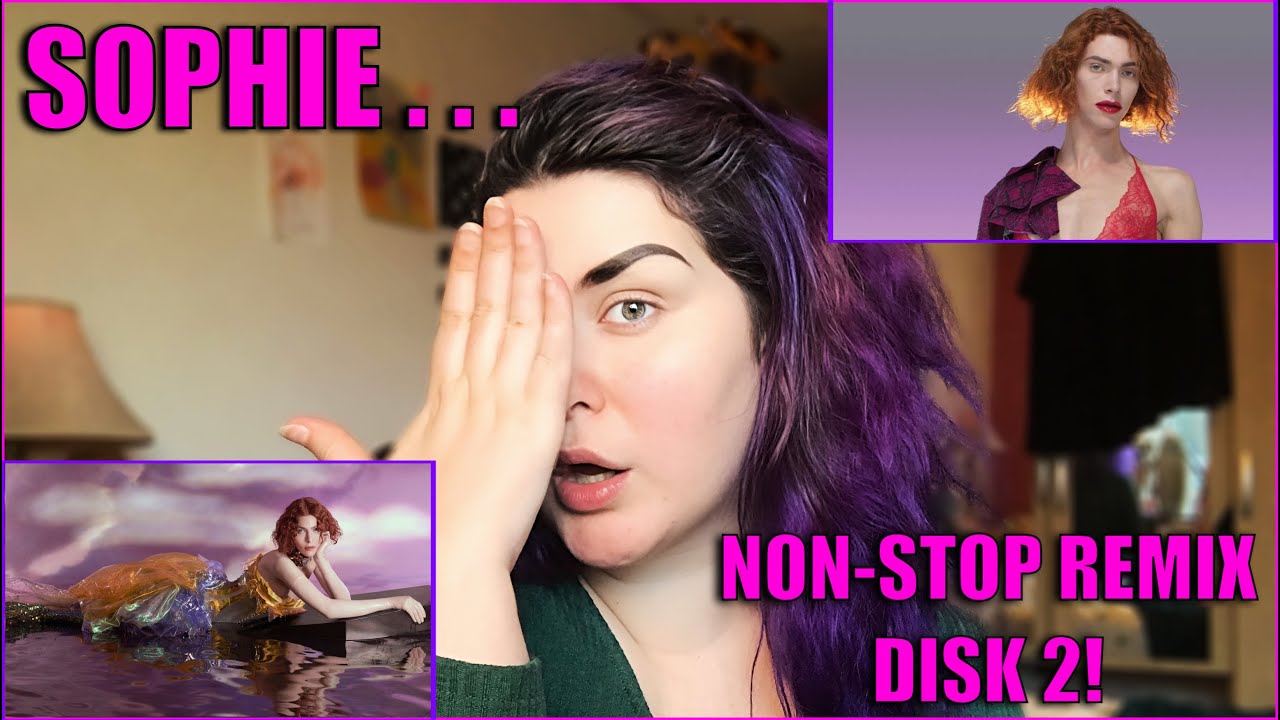 REACTION! SOPHIE - OIL OF EVERY PEARL’S UN-INSIDES NON-STOP REMIX - DISK 2! Whilst doing my makeup.