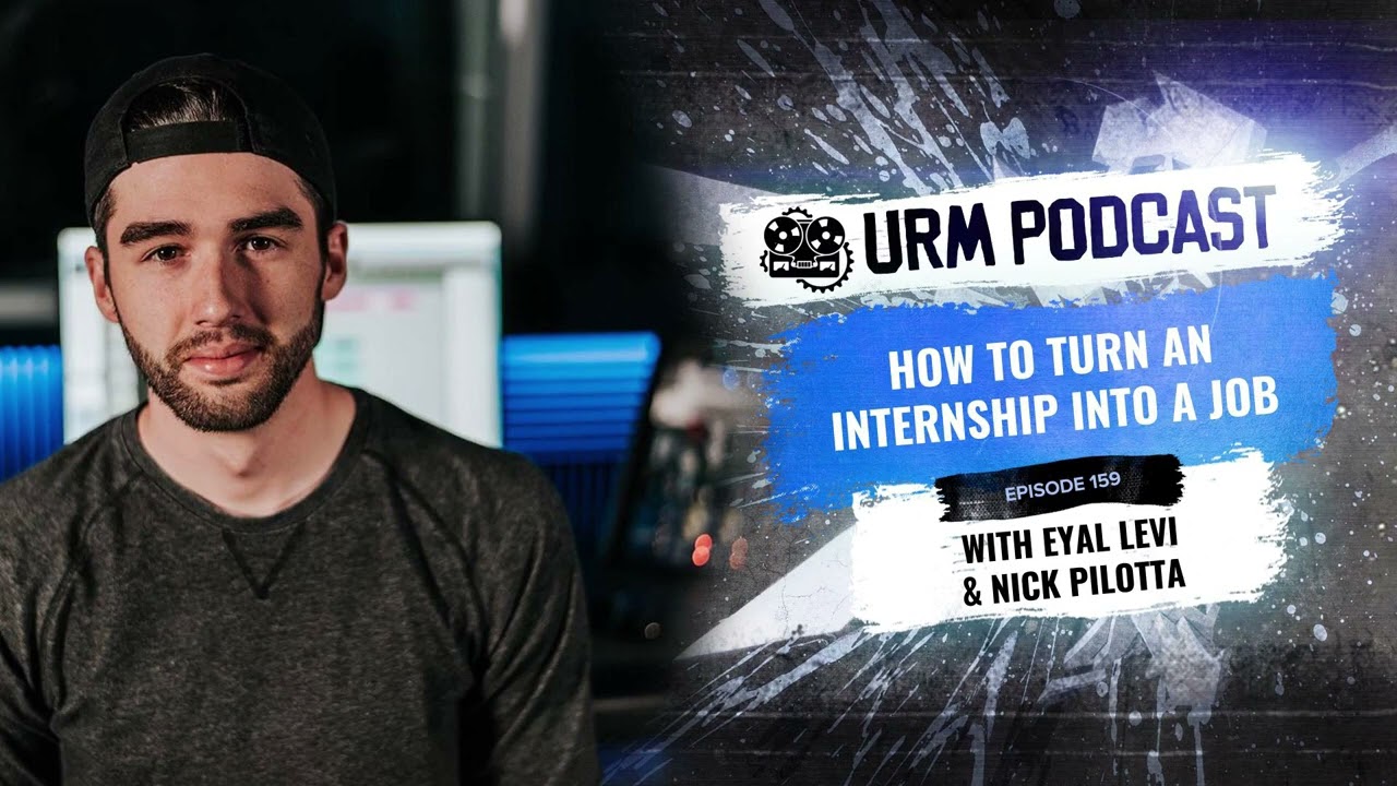 HOW TO TURN AN INTERNSHIP INTO A JOB | EP 159