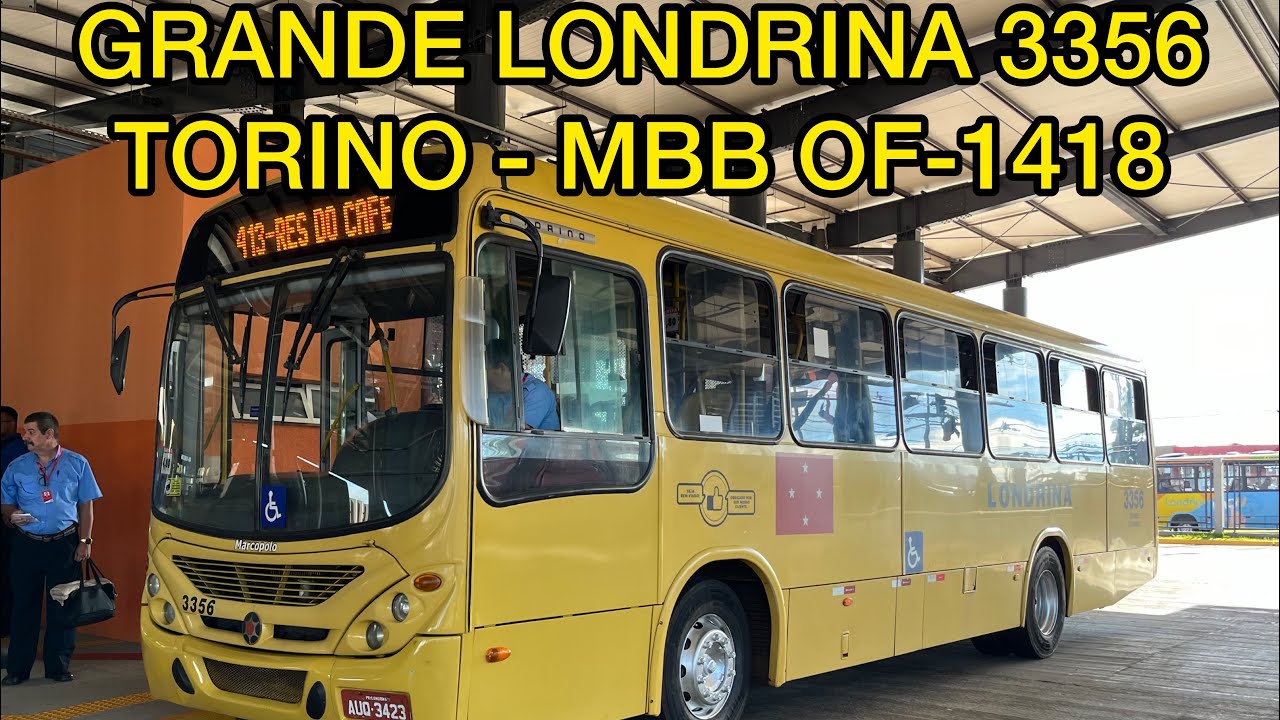 GRANDE LONDRINA 3356 / TORINO 2007 - MBB OF-1418 (Linha 413)