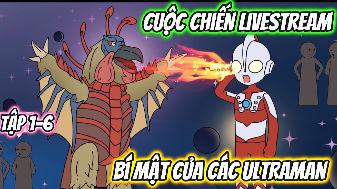 Cuộc Chiến Livestream Bí Mật Của Các Ultraman Tập 1-6  Team VietSub