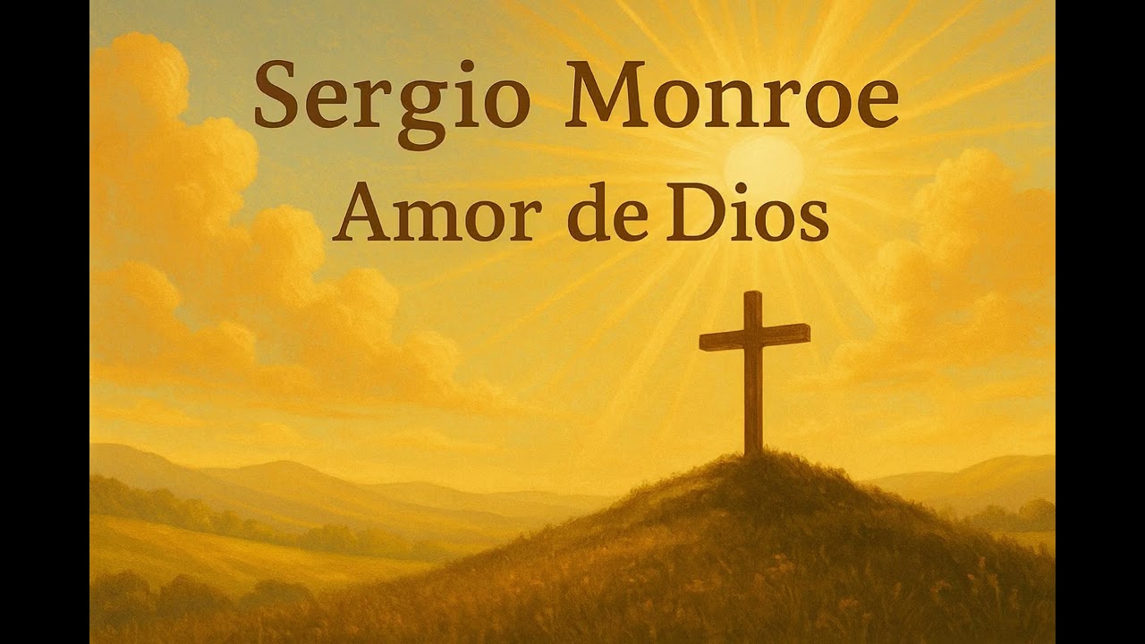 Sergio Monroe - Amor de Dios