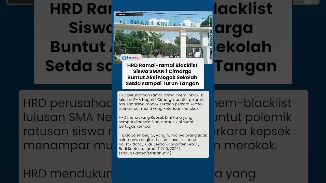 Nasib Siswa Lulusan SMAN 1 Cimarga, HRD Ramai-ramai Blacklist Murid yang Bela Anak Ketahuan Merokok