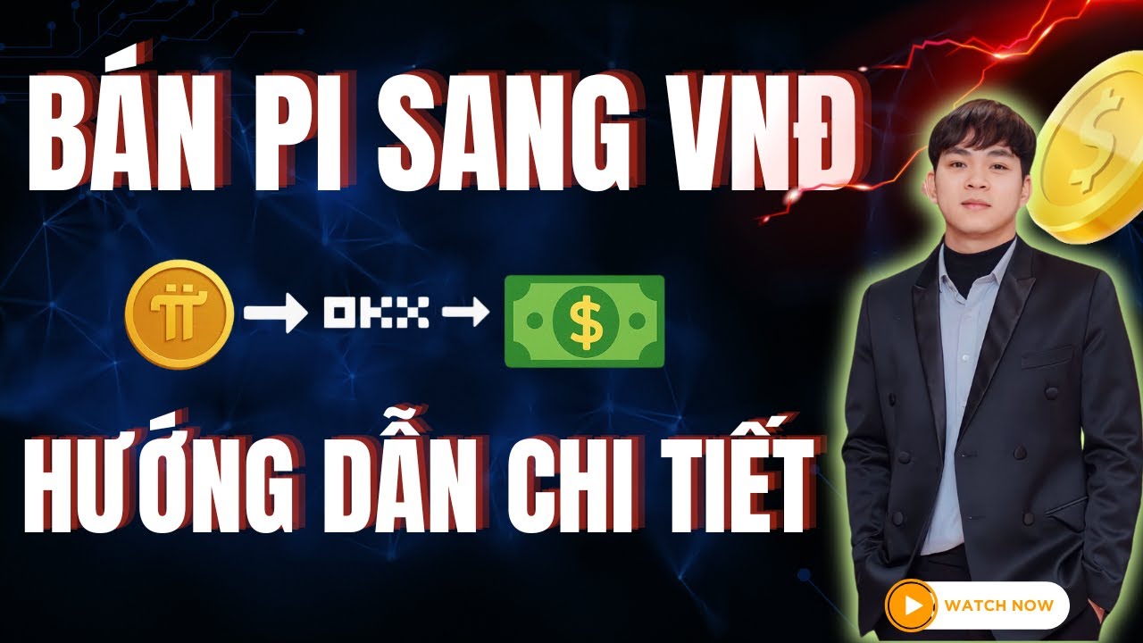 C&aacute;ch B&aacute;n Pi Tr&ecirc;n OKX V&agrave; Đổi Sang VNĐ Mới Nhất 2025 - Hướng Dẫn Từ A-Z Cho Người Mới