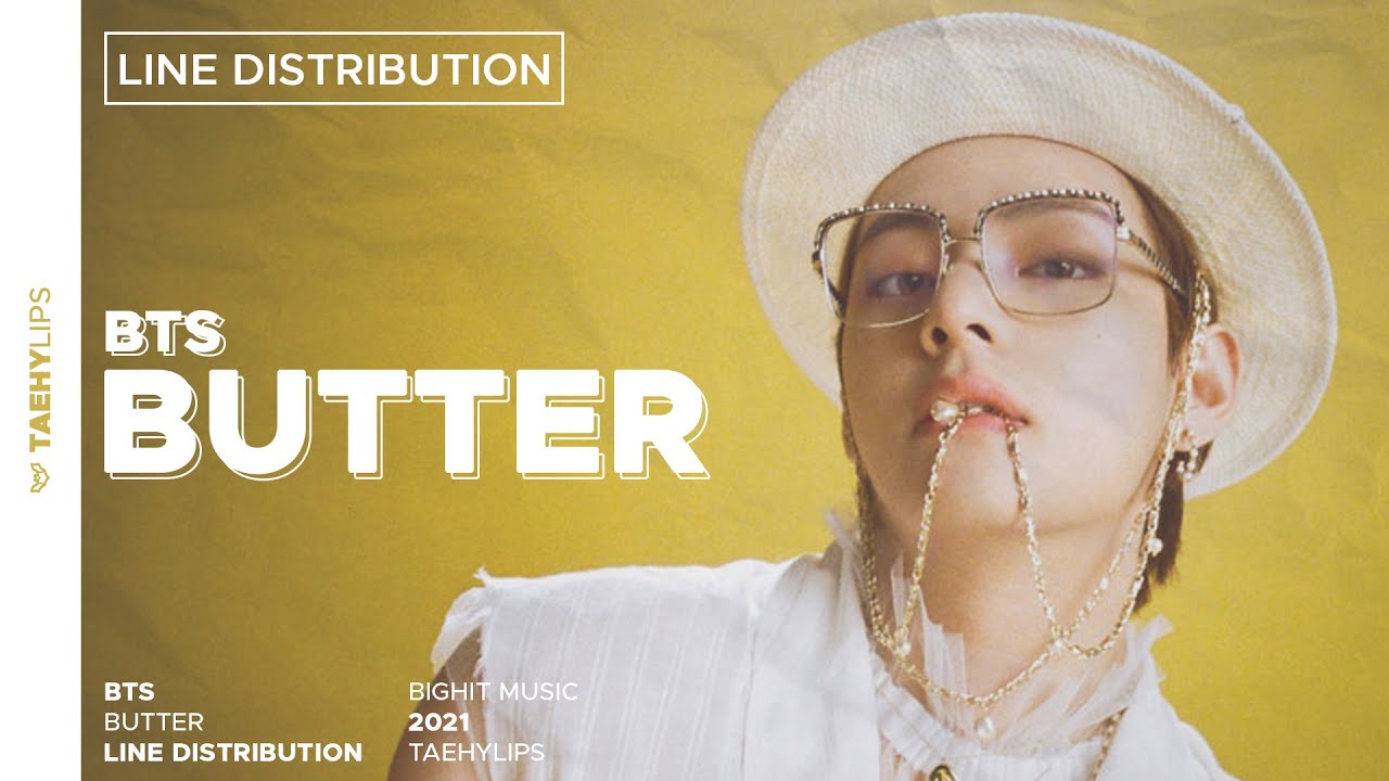 BTS (방탄소년단) » Butter • Line Distribution