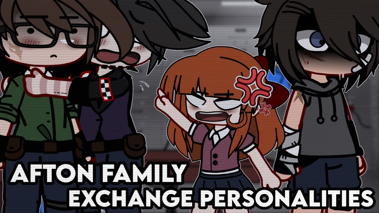 Afton Family EXCHANGE PERSONALITIES | Gacha Afton Family | Gacha FNaF | Gacha Club | Afton Family |