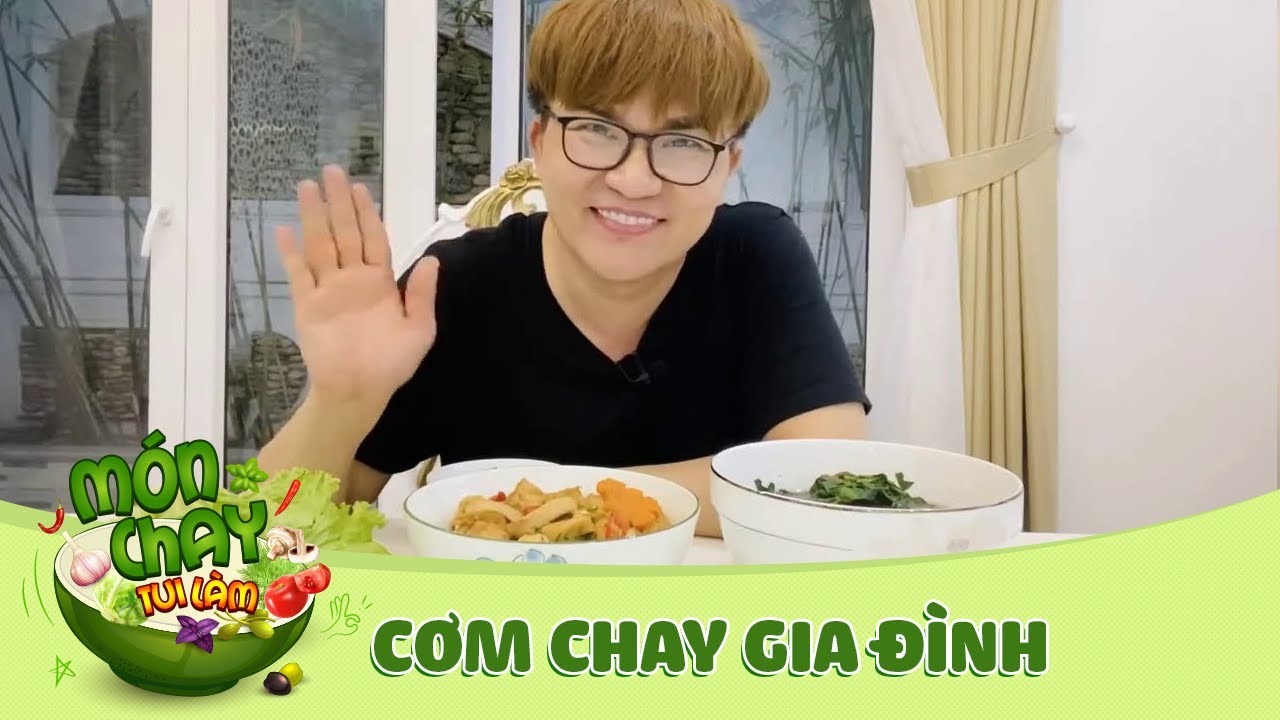 BỮA CƠM CHAY GIA ĐÌNH |  MÓN CHAY TUI LÀM