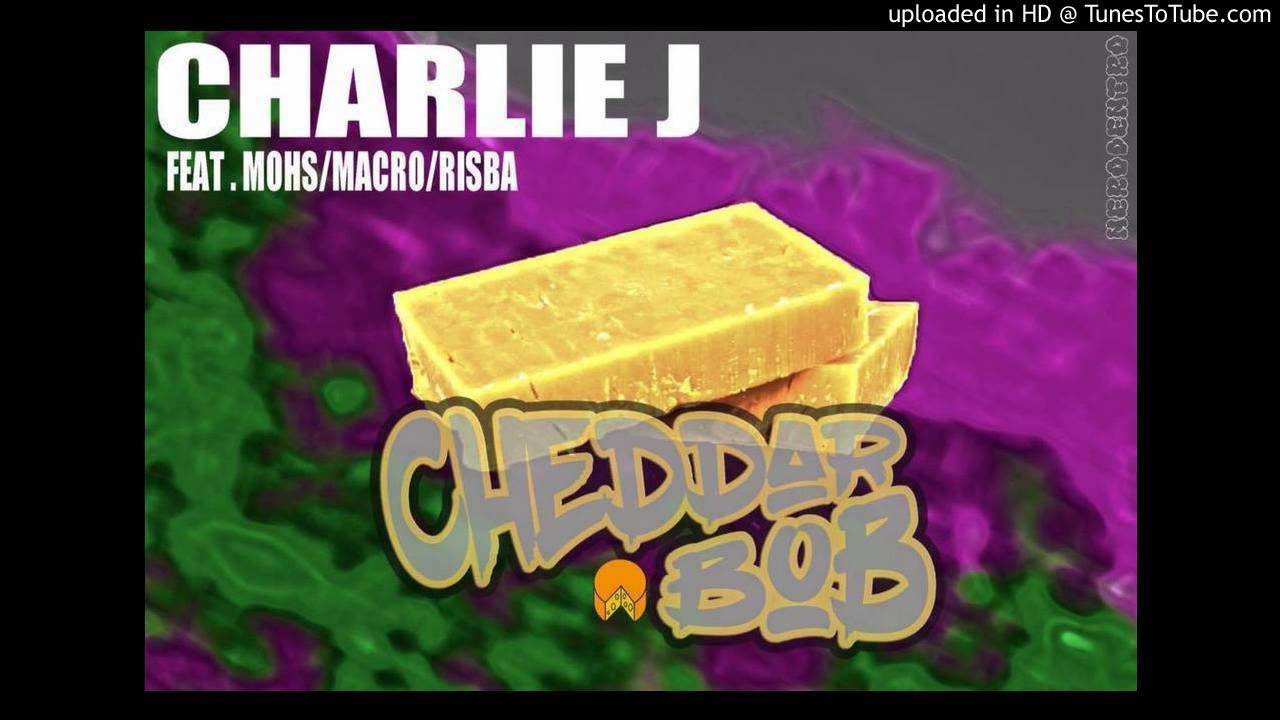 CheddarBob - Charlie J feat.  Mohs, Macro&Risba (Skit by NeroDentro)
