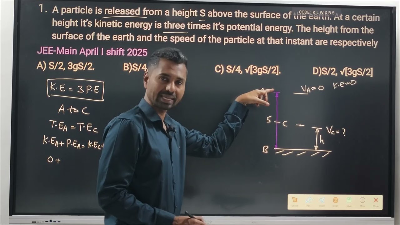 A particle is released from a height S above the surface of the earth. At a certain height it’s kine