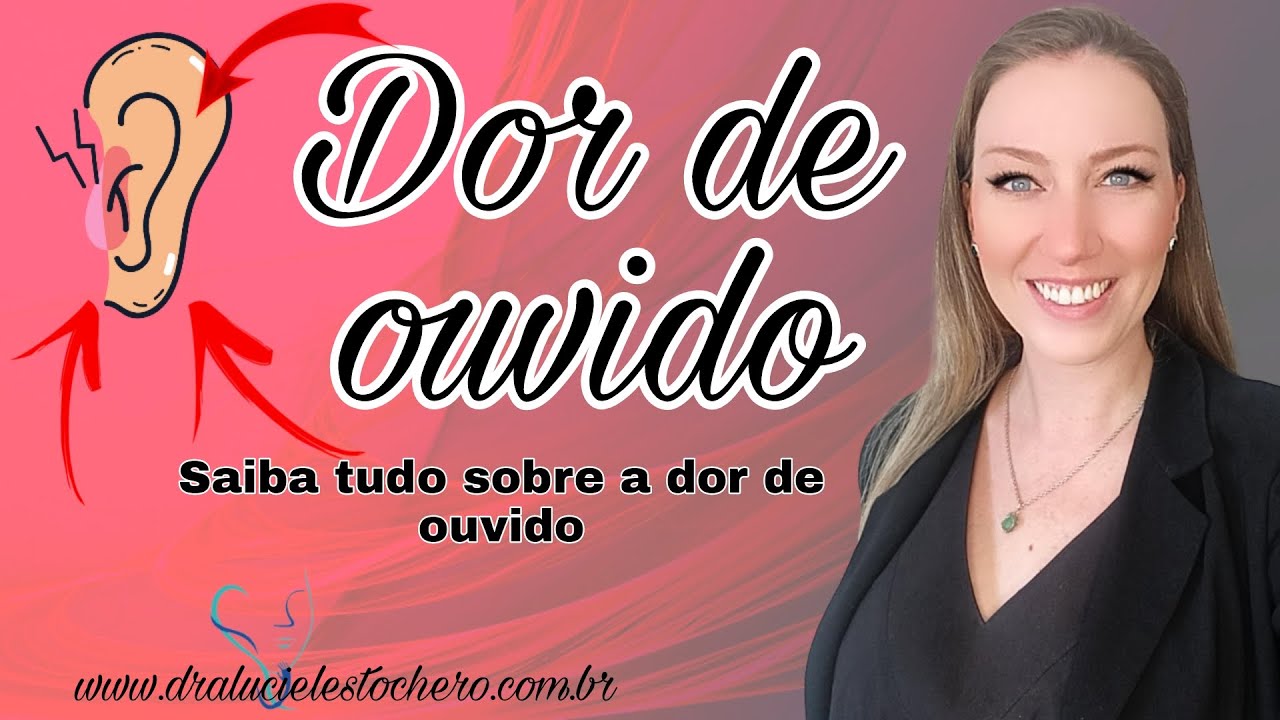 Dor de ouvido. O que pode ser. Saiba tudo sobre as dores de ouvido.