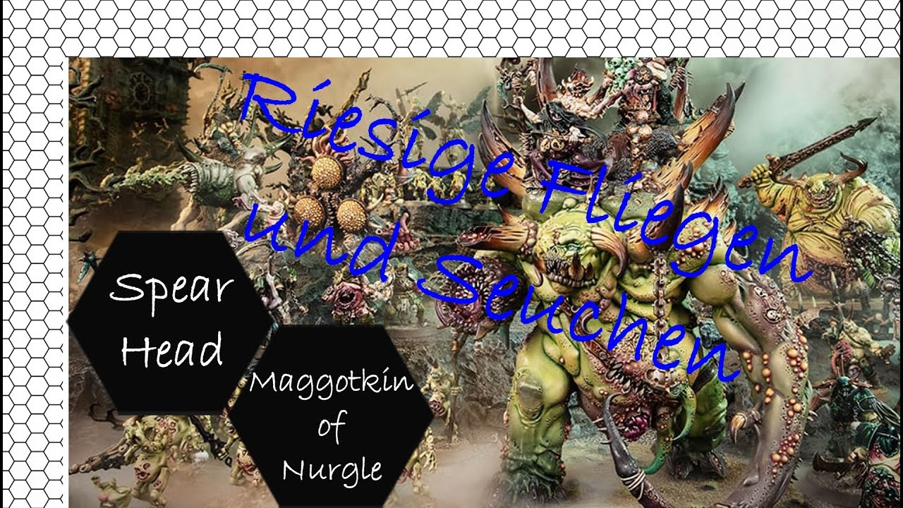 [Tabletop] [Guide] Spearhead - Maggotkin of Nurgle