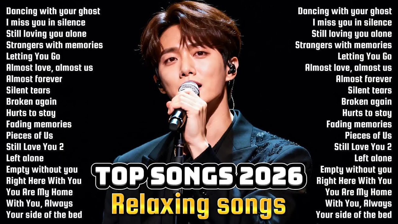 New Beautiful Songs | Popular Songs | Soft and Relaxing Songs | New 2026 | New acoustic top🍒🎤💗