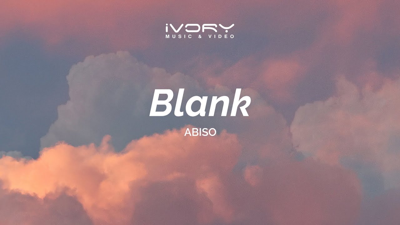 ABISO - Blank (Aesthetic Lyric Video)