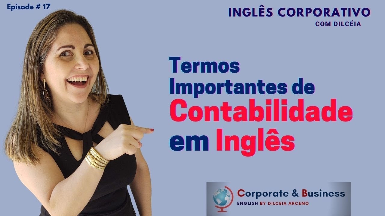 Inglês Corporativo - Termos Importantes de Contabilidade em Inglês