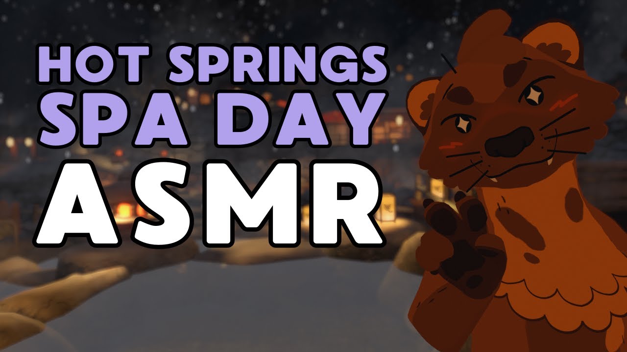 [Furry ASMR] Hot Springs Spa Day | VR Tingles | (Pets, Scratchies, Sauna, Massage, Water Sounds...)