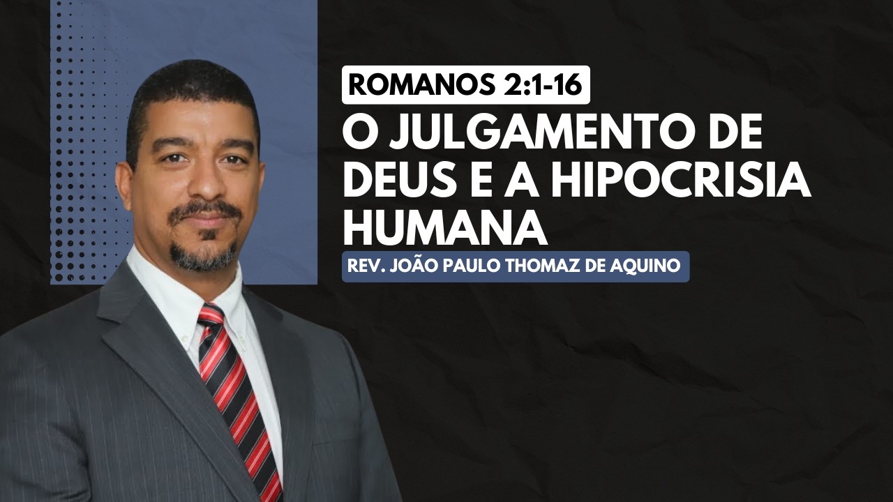 Estudo Bíblico | Carta de Paulo aos Romanos | Rev. João Paulo Thomaz de Aquino