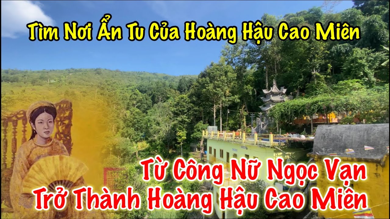 Chùa Gia Lào: Nơi ẩn tu của công nữ Ngọc Vạn cũng là hoàng hậu nước Cao Miên người mở đất phương nam