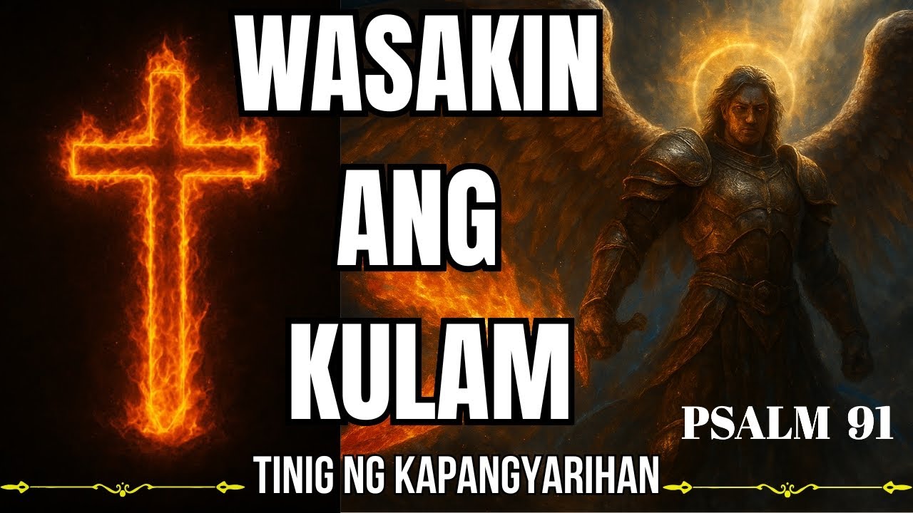 Psalm 91 Warfare — Wasakin ang Kulam, Barang, Sumpa at Lahat ng Dark Attacks