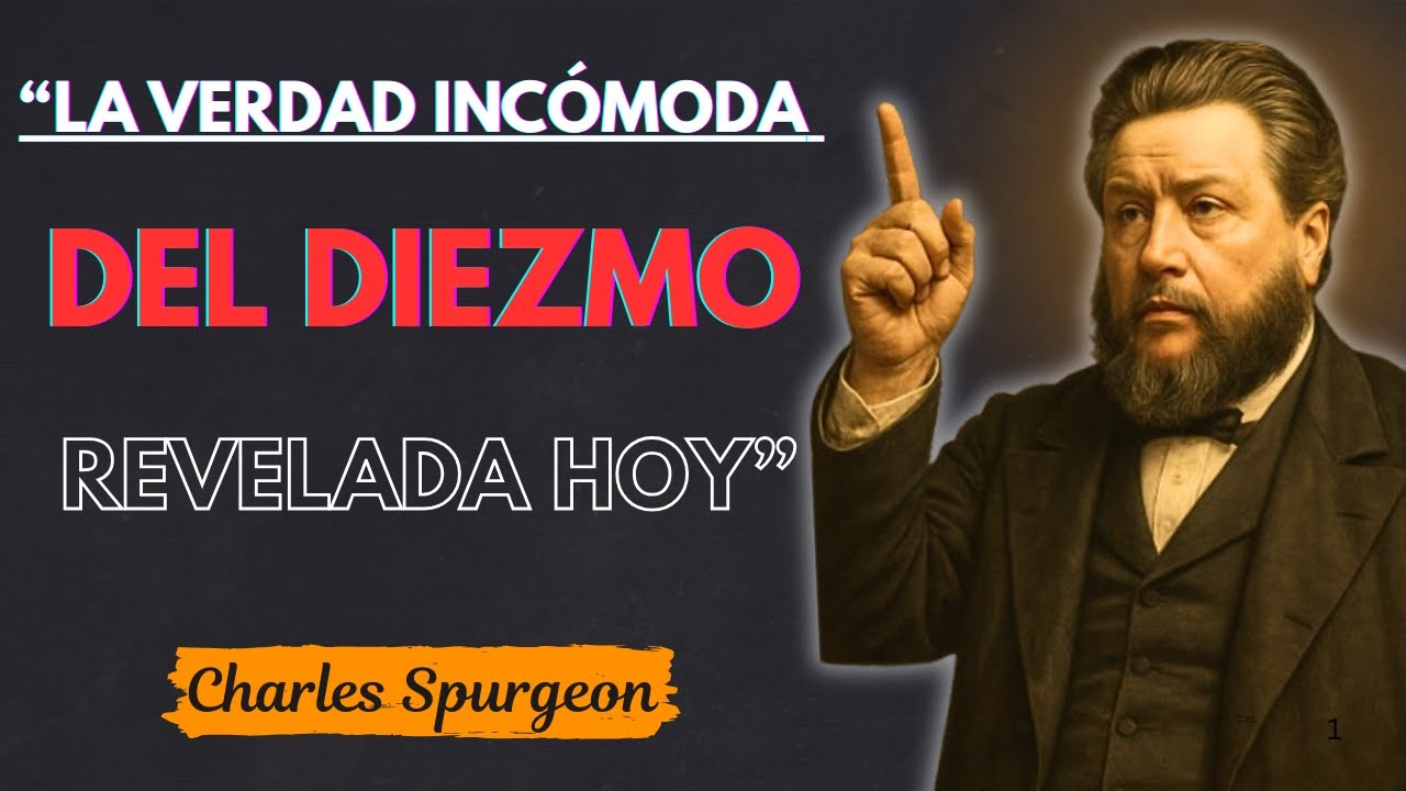 “La verdad incómoda del diezmo que los pastores no quieren revelar – Charles Spurgeon”