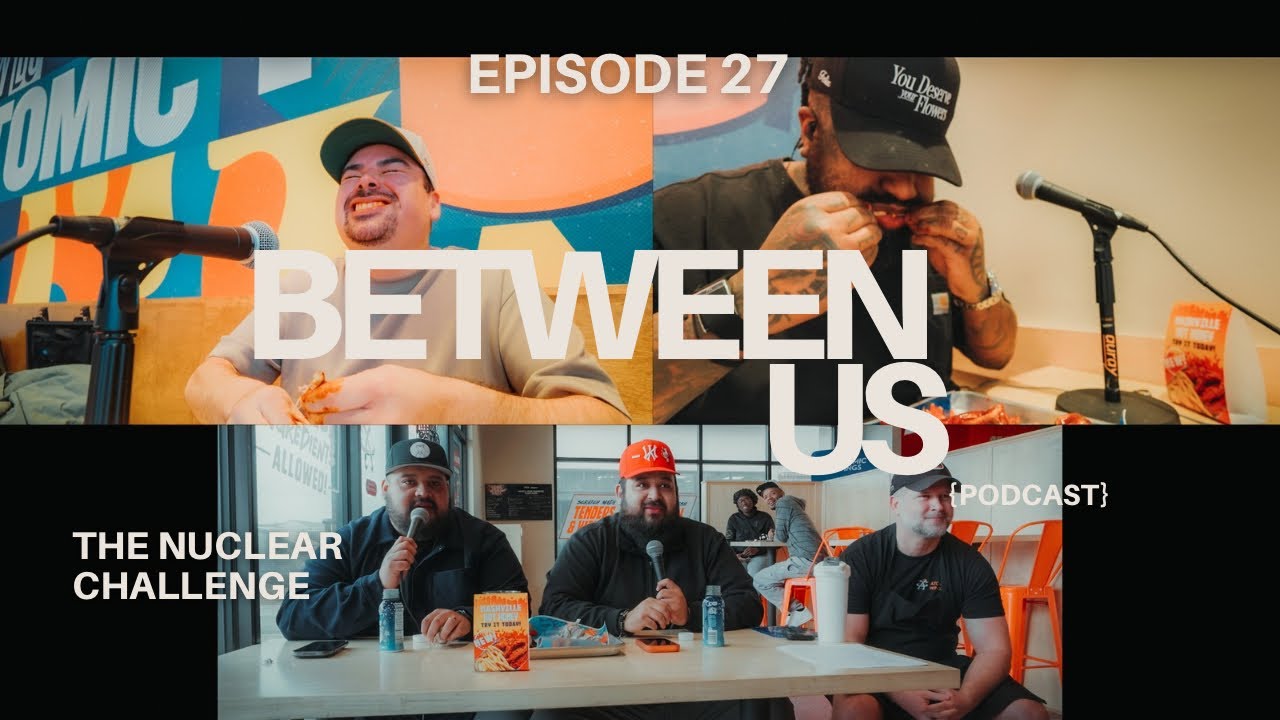 Between Us - EP27 - THE NUCLEAR CHALLENGE 