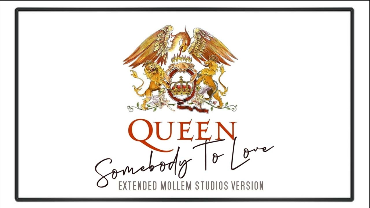 Queen - Somebody To Love [Extended] - Mollem Studios Version