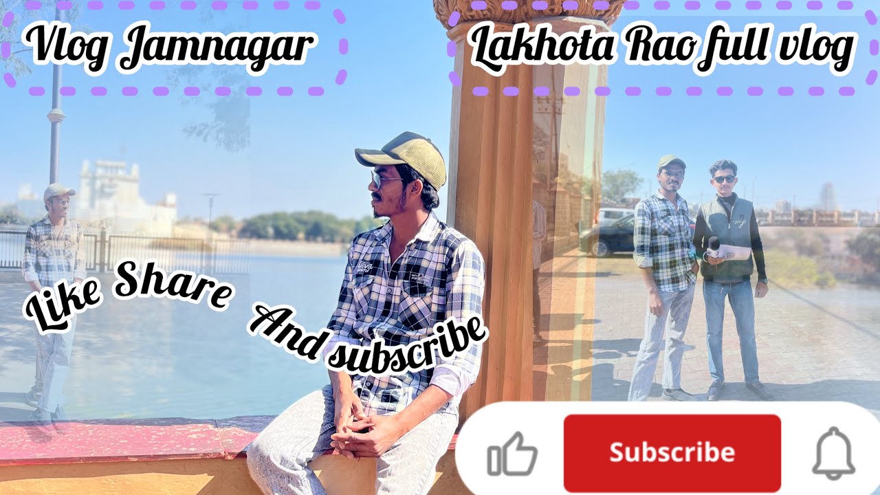 Vlog Lakhota Tara Rao Jamnagar 