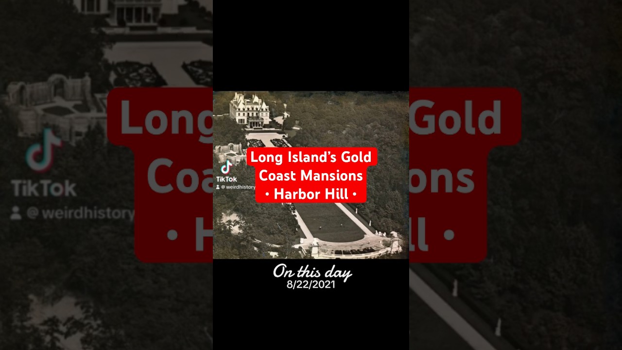 The Lost Mansions of Long Island&rsquo;s Gold Coast Era &bull; Harbor Hill