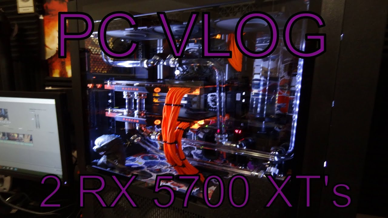 PC vlog..... big pc upgrade!!... 2 ... RX 5700 XT