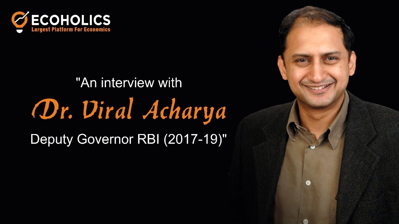 Dr. Viral Acharya on Quest for Restoring Financial Stability in India | Thinking Tree | Ecoholics